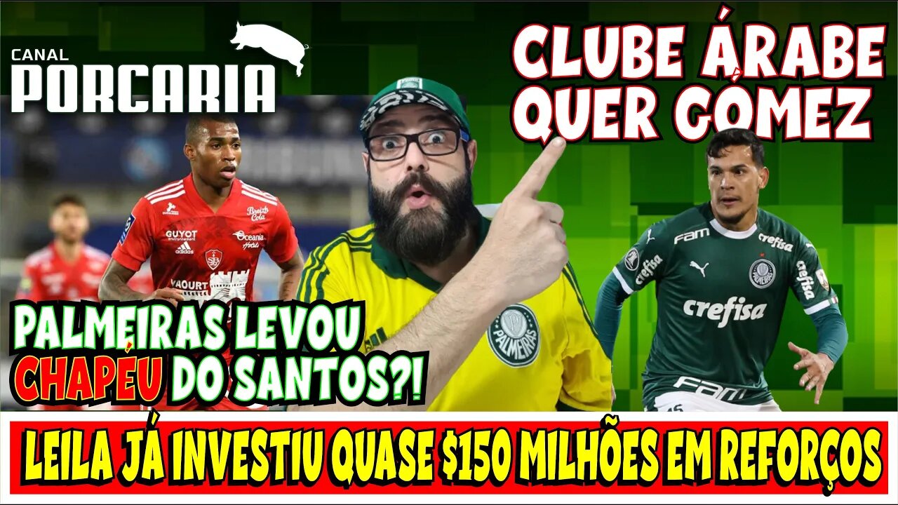 💥BOMBA!!🚨 CLUBE ÁRABE QUER LEVAR GUSTAVO GOMEZ 🐷 LEVAMOS CHAPÉU DO SANTOS? 🐷 MILHÕES EM REFORÇOS