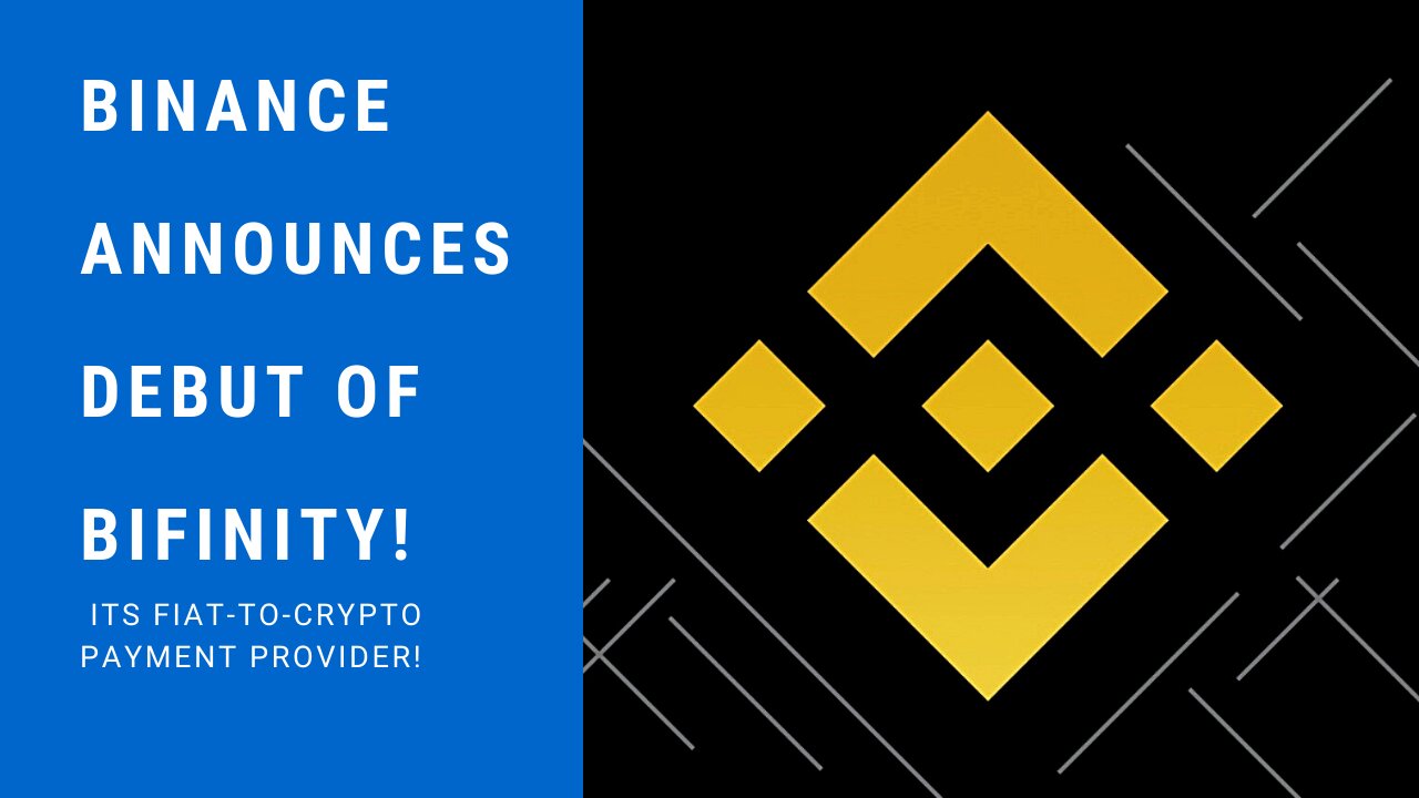 Binance Announces Debut Of Bifinity! Its Fiat-To-Crypto Payment Provider!