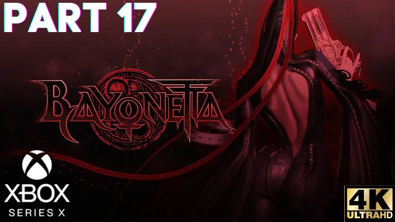 BAYONETTA Walkthrough Gameplay Part 17 | Xbox Series X|S, Xbox 360 | 4K (No Commentary Gaming)