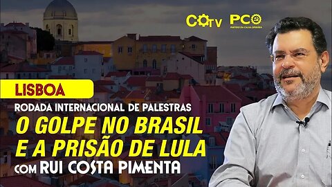 Palestra pela liberdade de Lula, em Lisboa, com Rui Costa Pimenta - Universidade Marxista - 16/03/23