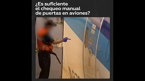 ¿Bastan unos golpes en la puerta del avión para garantizar su seguridad?