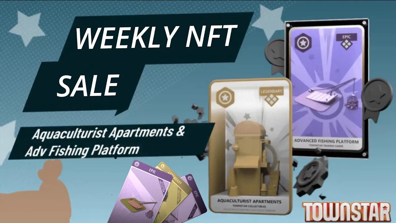 Town Star Weekly NFT Sale 7th August 2023: Aquaculturist Apartments & Advanced Fishing Platform