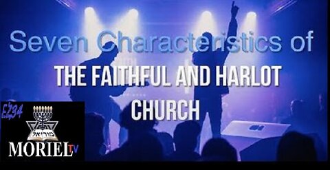 Seven Characteristics of The Faithful and Harlot Church - Jacob Prasch