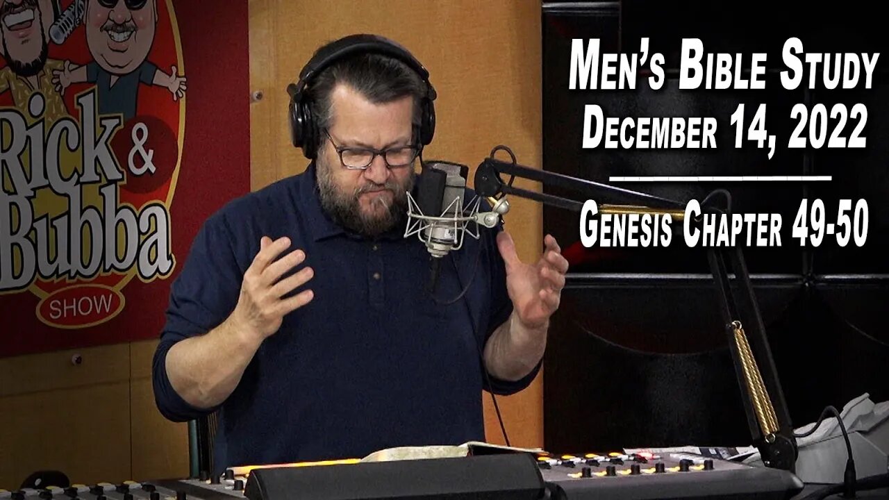 Genesis Chapter 49-50 | Men's Bible Study by Rick Burgess - LIVE - Dec. 14, 2022