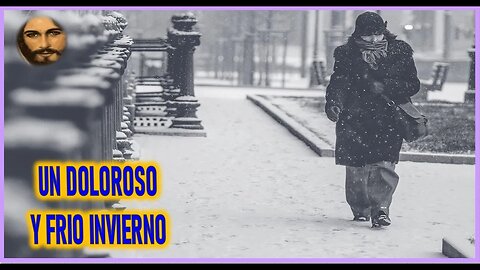 MENSAJE DE JESUCRISTO A MIRIAM CORSINI - UN DOLOROSO Y FRIO INVIERNO