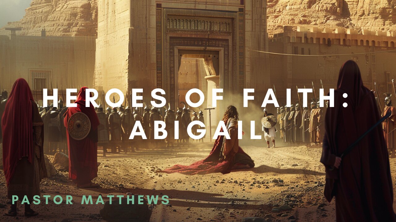 "Heroes of The Faith: Abigail" | Abiding Word Baptist