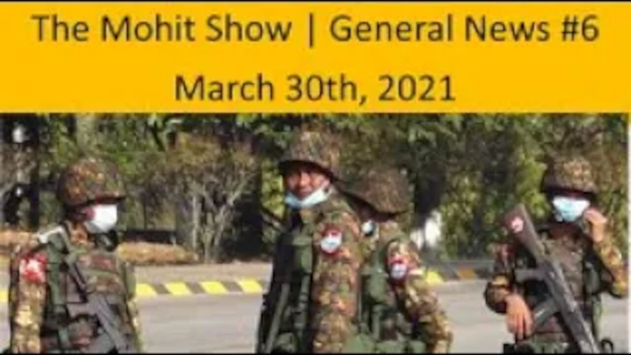 The Mohit Show | General News #6 | March 30th, 2021