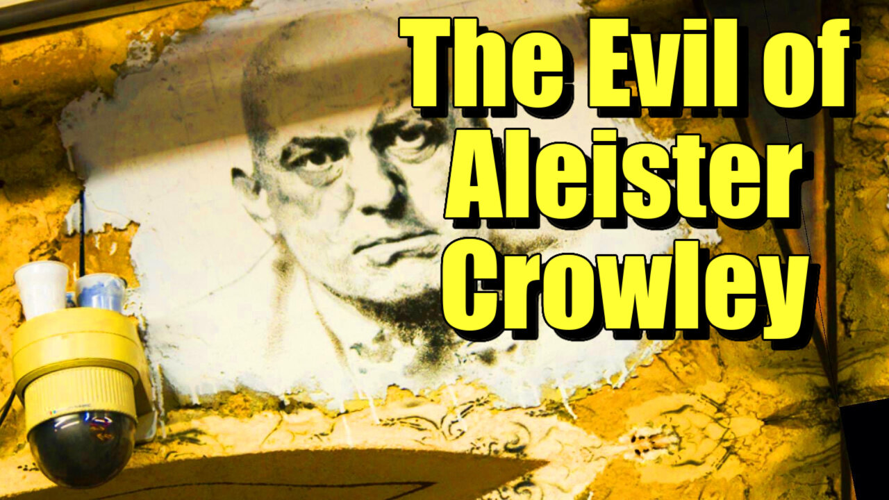 Aleister Crowley, the Most Evil Man on Earth