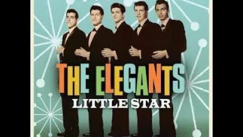 the Elegants "Little Star"