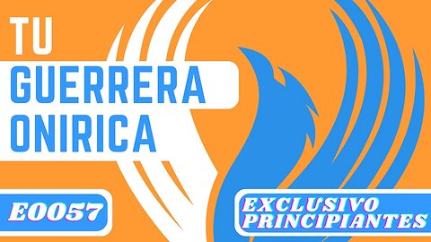 E0057 TU GUERRERA ONÍRICA