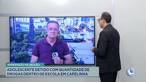 Apreensão na Região: Adolescente Detido com Quantidade de Drogas Dentro de Escola em Capelinha.