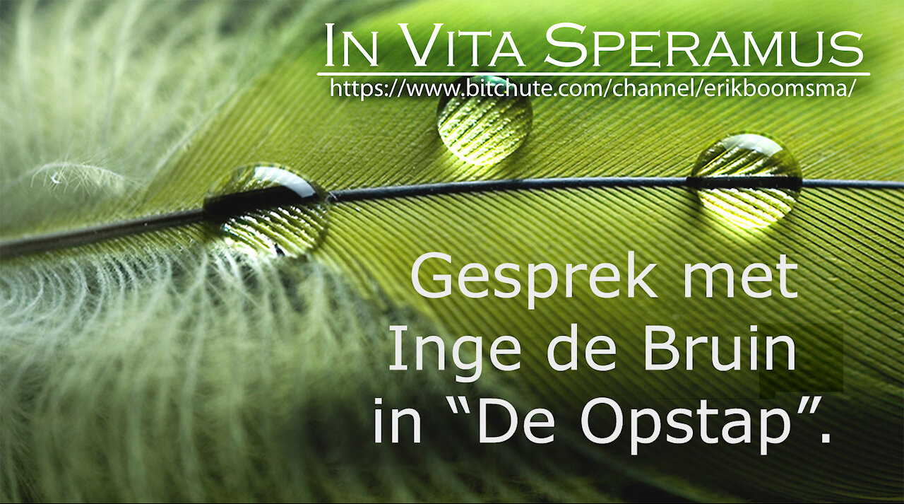 GESPREK MET INGE DE BRUIN IN "DE OPSTAP"