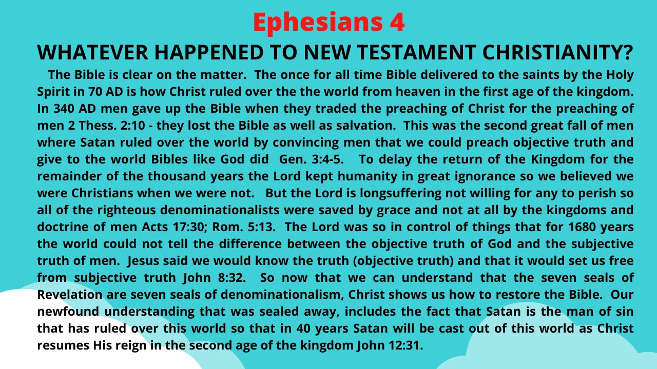 Ephesians 4. WHATEVER HAPPENED TO NEW TESTAMENT CHRISTIANITY AND WHY IS IT BACK NOW?