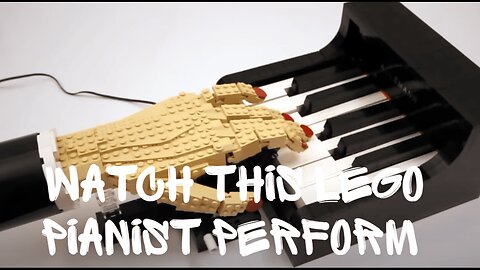 Watch This LEGO Pianist Perform – The Ultimate Kinetic Sculpture!