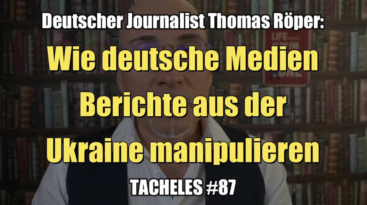 Thomas Röper: Wie deutsche Medien Berichte aus der Ukraine manipulieren