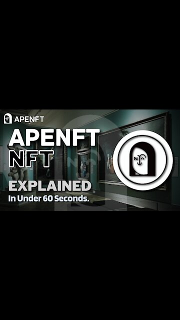 What is APENFT (NFT)? | APENFT NFT Explained in Under 60 Seconds