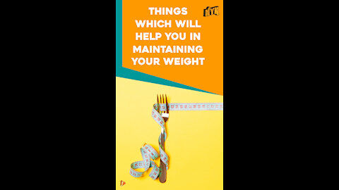 Top 4 Ways To Maintain Your Weight