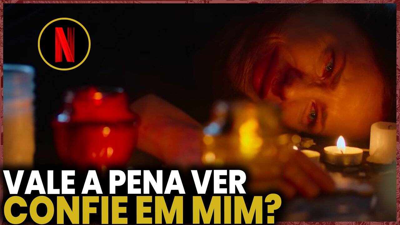 CONFIE EM MIM | VALE A PENA VER? (ANÁLISE)