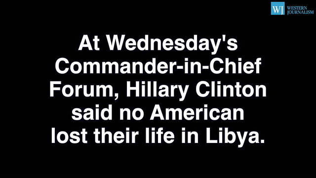 Clinton Claims We Did Not Lose A Single American In Libya