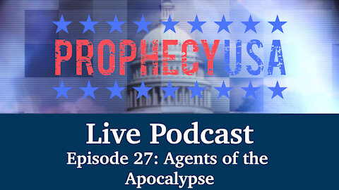 Live Podcast Ep. 27 - Agents of the Apocalypse