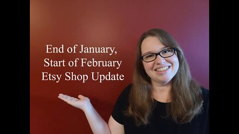 End of January, Start of February Etsy Shop Update