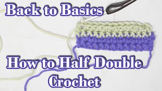 Back to Basics Crochet: How to Half Double Crochet