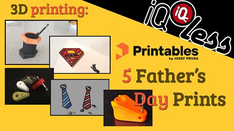 3D Printing: Printables 5 Father Day Prints