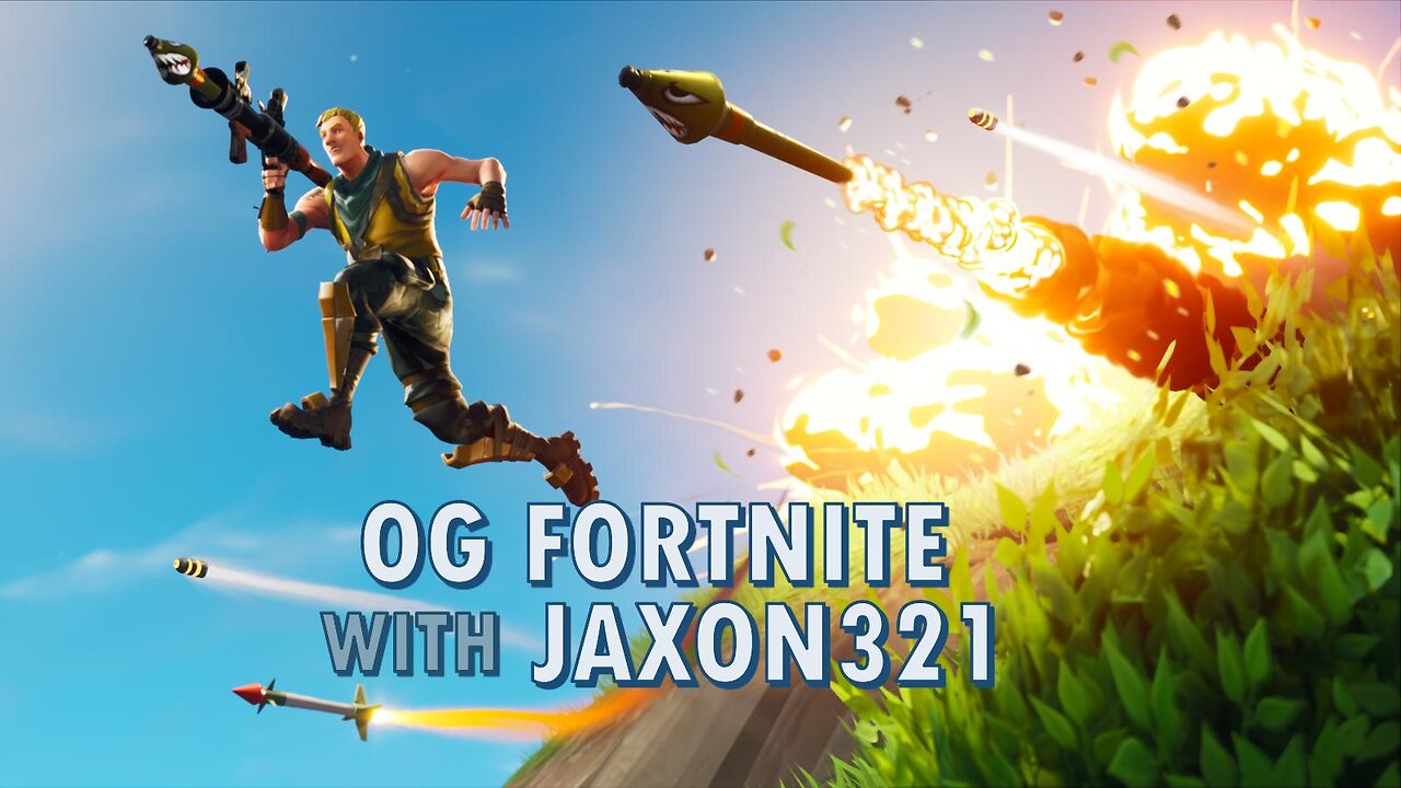 OG FORTNITE WITH JAXON321