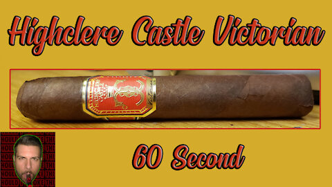 60 SECOND CIGAR REVIEW - Highclere Castle Victorian - Should I Smoke This