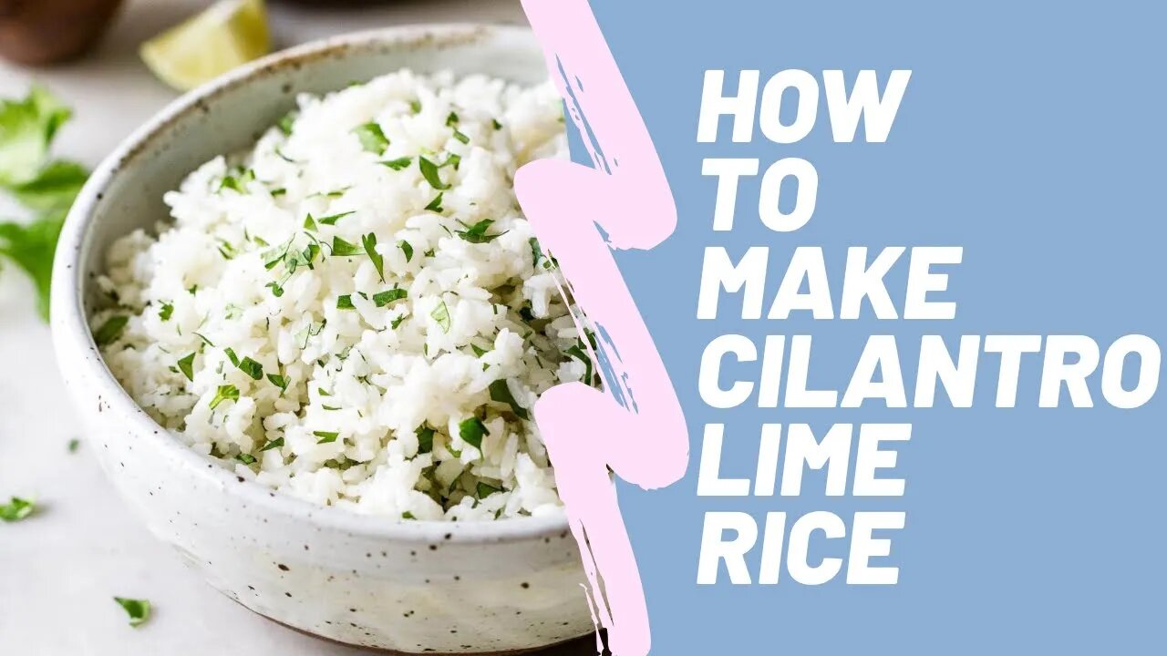 Super Easy To Make Cilantro Lime Rice