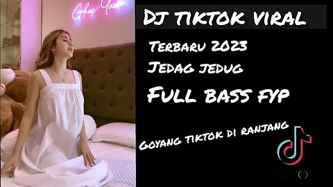 dj viral tiktok jedag jedug fyp| goyangannya mantap😂