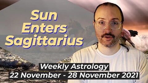 Into the Strange Wide Open | Weekly Astrology 22 - 28 November 2021