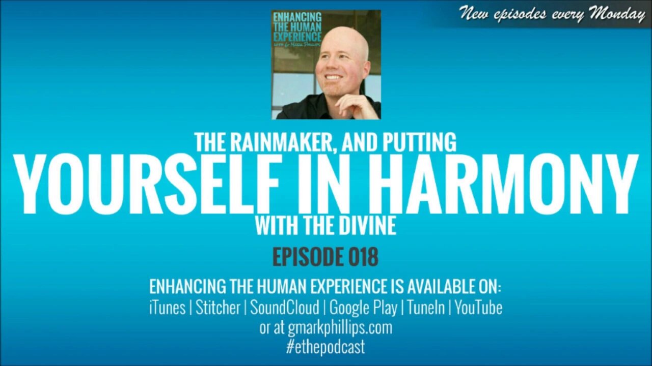 The Rainmaker, and Putting Yourself in Harmony with the Divine - ETHE 018
