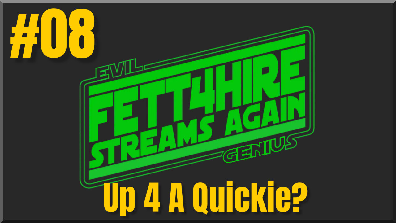 FSA #08 Up 4 A Quickie? [Livestream]