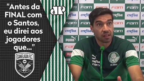 FOI SINCERO! Abel REVELA o que dirá aos jogadores do Palmeiras ANTES da FINAL com o Santos!