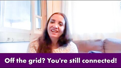 Off the grid? You're still connected!