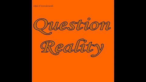 question reality by nigel