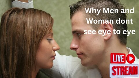 Why Men and Women don't see eye to eye