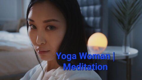 Yoga Woman | Meditation 9 Minutes #yoga #yogaforbeginners #yogalife #music #meditation #woman