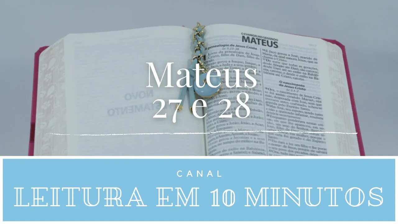 Leitura da Bíblia - Velho Testamento - Mateus 27 e 28