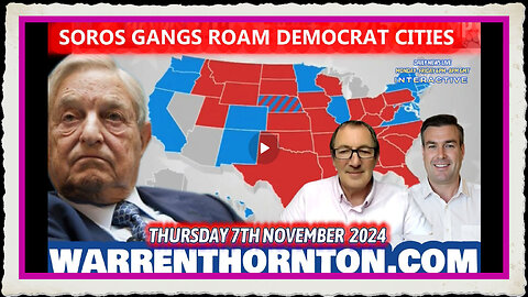SOROS GANGS ROAM DEMOCRAT CITIES WITH WARREN THORNTON PAUL BROOKER