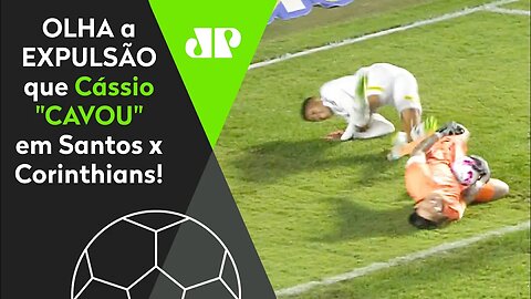 O QUE FOI ISSO, CÁSSIO? OLHA a EXPULSÃO que o goleiro do Corinthians "CAVOU" contra o Santos!