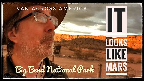 Can You Walk on Mars in Big Bend National Park? - VAN ACROSS AMERICA