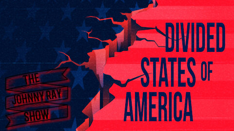The Divided States of America || The Johnny Ray Show