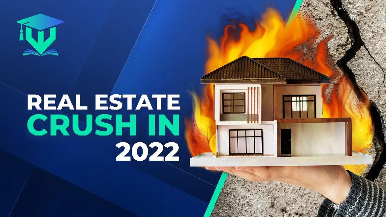 2022: The Real Estate Crash You've Been Waiting For!