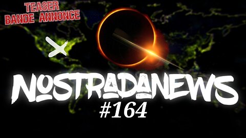 Teaser NostradaNews #164 Live Dimanche 19h