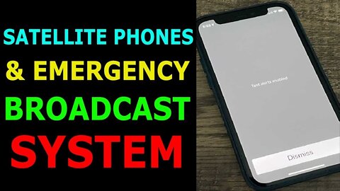 SATELLITE PHONES & EMERGENCY BROADCAST SYSTEM HAS BEEN ENABLEBD
