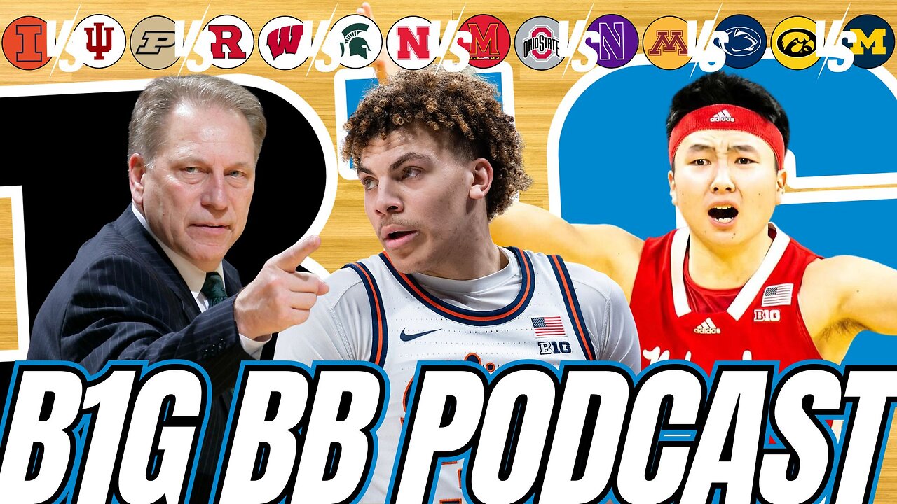 B1G BB Pod: Is Illinois Worse with TSJ? | Will Nebraska Ever Win on the Road? | MSU's Big Men 👎