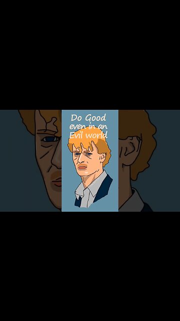 Do Good even in an Evil world