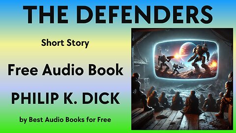 The Defenders - A Short Story - by Philip K. Dick - Best Audio Books for Free